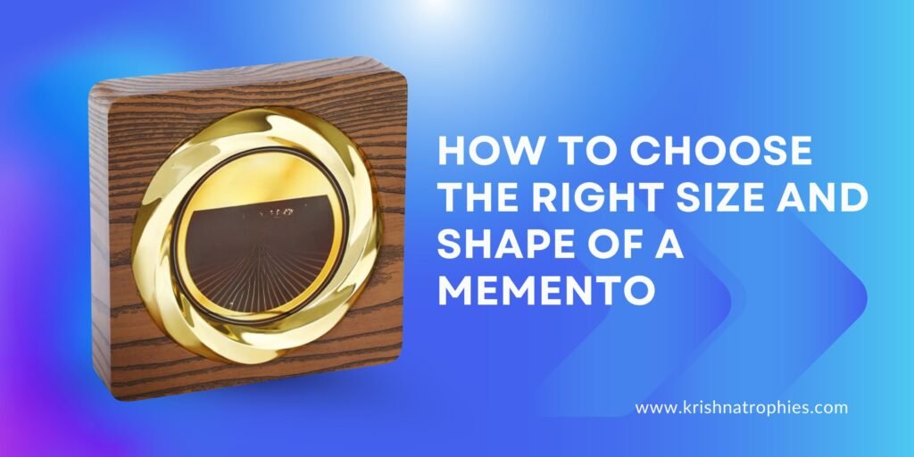 How to Choose the Right Size and Shape of a Memento