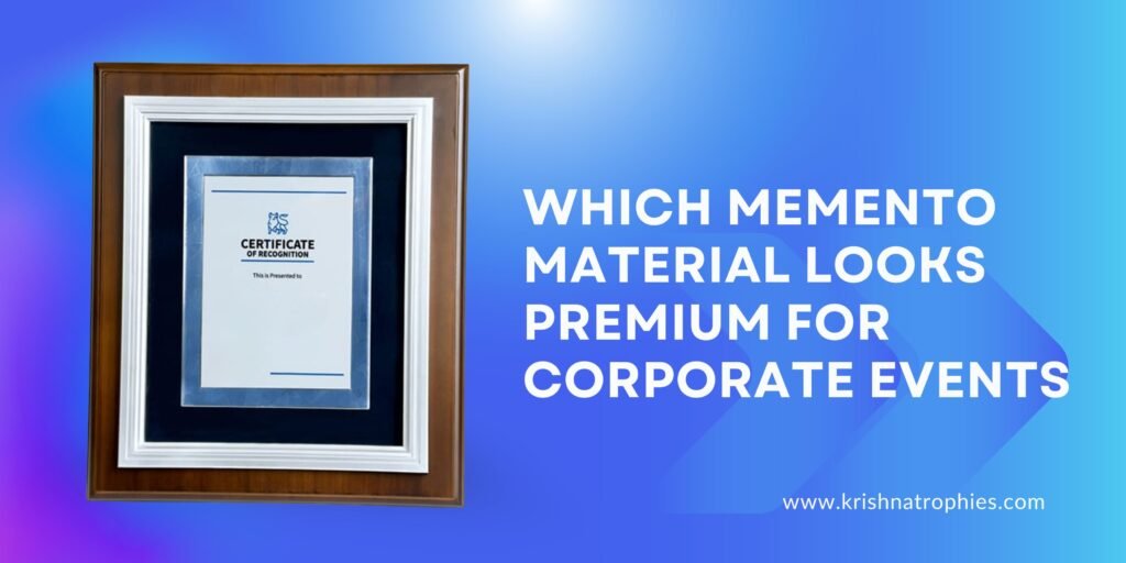Which Memento Material Looks Premium for Corporate Events